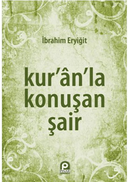 Kur’an’la Konuşan Şair