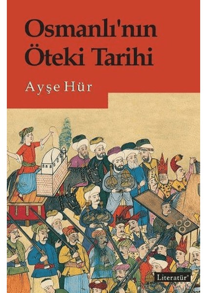 Osmanlı’nın Öteki Tarihi