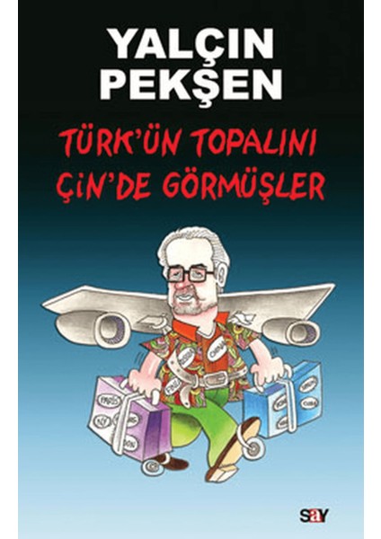 Türk’ün Topalını Çin’de Görmüşler