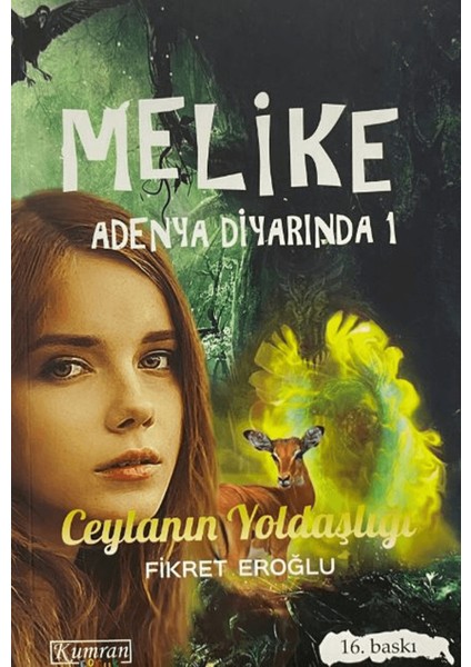Melike Adenya Diyarında 1: Ceylanın Yoldaşlığı