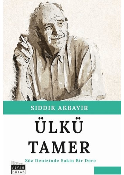 Ülkü Tamer - Söz Denizinde Sakin Bir Dere