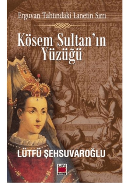Kösem Sultan’ın Yüzüğü
