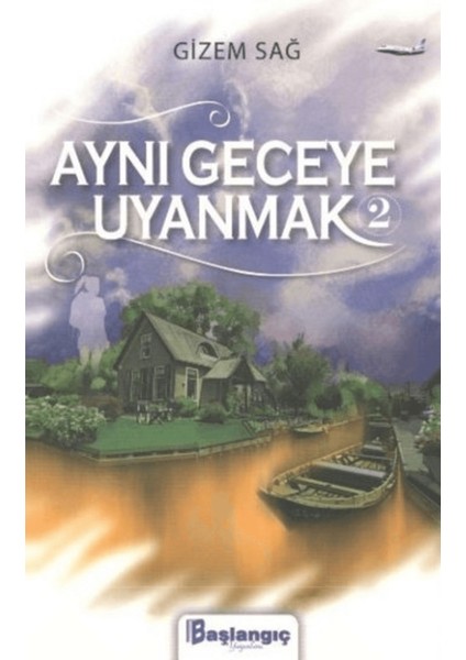 Aynı Geceye Uyanmak 2
