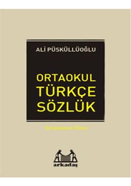 Ortaokul Türkçe Sözlük (6.7. ve 8. Sınıflar Için)