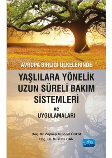 Avrupa Birliği Ülkelerinde Yaşlılara Yönelik Uzun Süreli Bakım Sistemleri ve Uygulamaları
