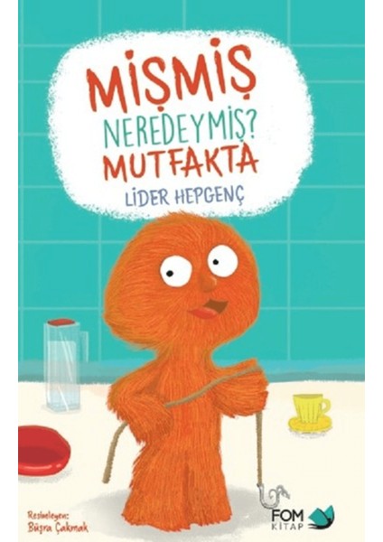 Mişmiş Neredeymiş? Mutfakta