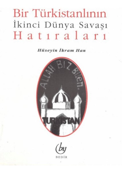 Bir Türkistanlının Ikinci Dünya Savaşı Hatıraları