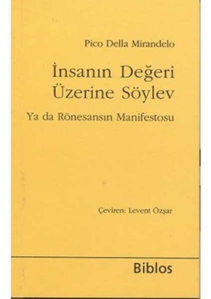 Insanın Değeri Üzerine Söylev Ya Da Rönesansın Manifestosu