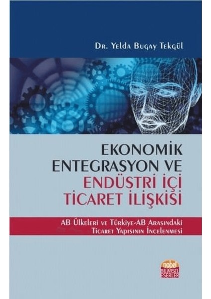 Ekonomik Entegrasyon ve Endüstri Içi Ticaret Ilişkisi