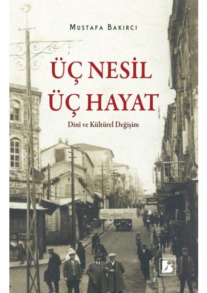 Üç Nesil Üç Hayat