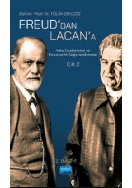 Freud’dan Lacan’a Vaka Incelemeleri ve Psikanalitik Değerlendirmeler: Cilt 2