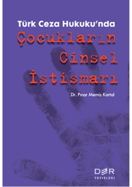 Türk Ceza Hukuku'nda Çocukların Cinsel Istismarı