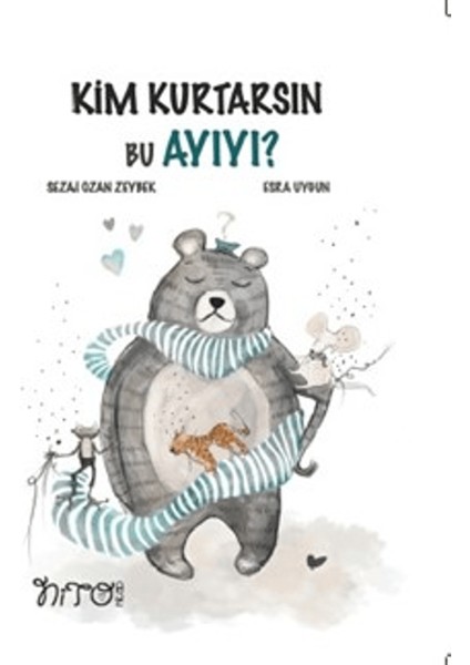 Kim Kurtarsın Bu Ayıyı