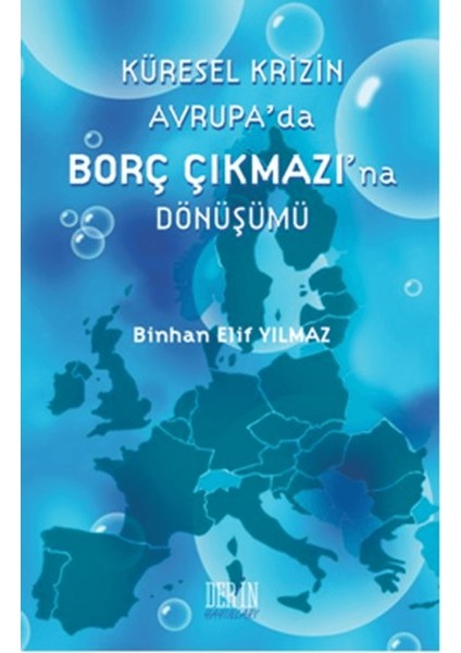 Küresel Krizin Avrupa'da Borç Çıkmazı'na Dönüşümü