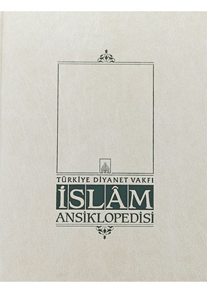 Islam Ansiklopedisi Cilt: 1