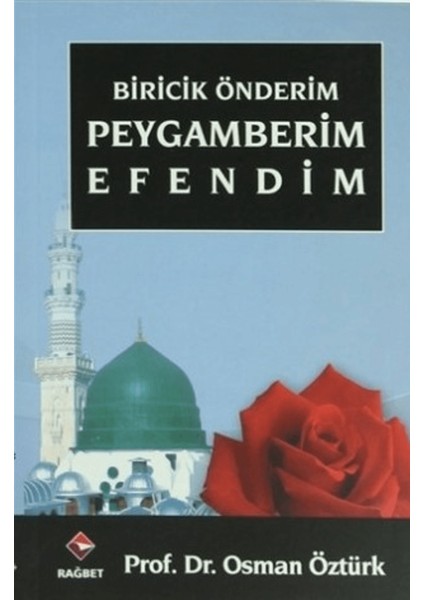 Biricik Önderim Peygamberim Efendim