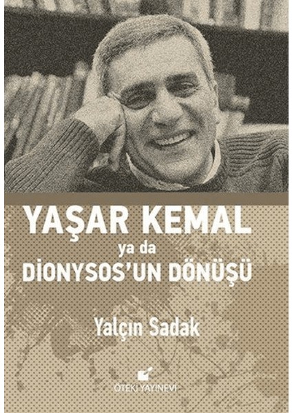 Yaşar Kemal Ya Da Dionysos’un Dönüşü