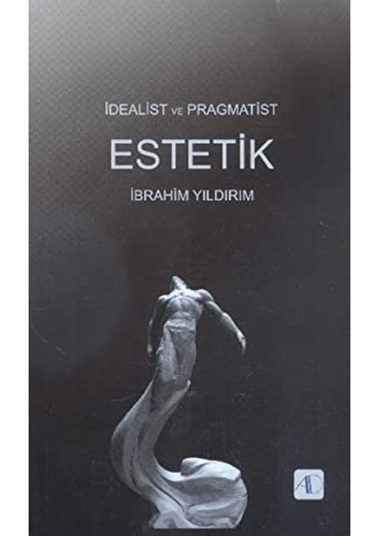 Idealist ve Pragmatist Estetik