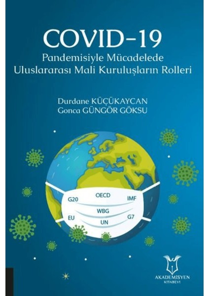 Covıd-19 Pandemisiyle Mücadelede Uluslararası Mali Kuruluşların Rolleri