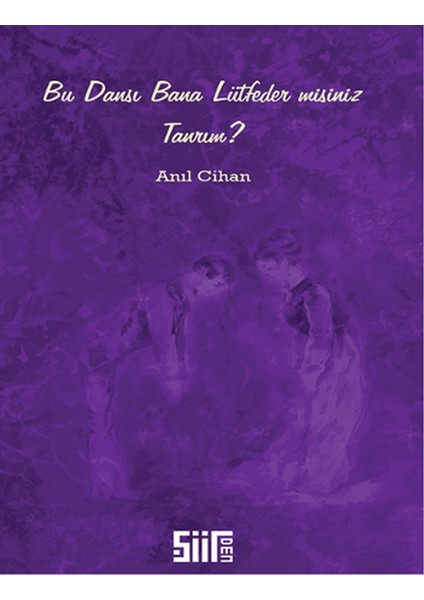 Bu Dansı Bana Lütfeder Misiniz Tanrım?