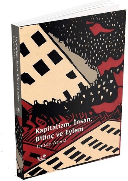 Kapitalizm Insan Bilinç ve Eylem