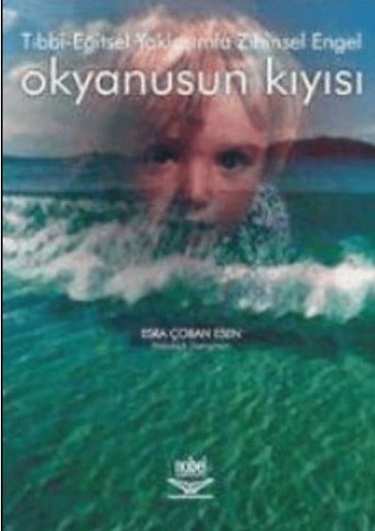Okyanusun Kıyısı: Tıbbi-Eğitsel Yaklaşımla Zihinsel Engel