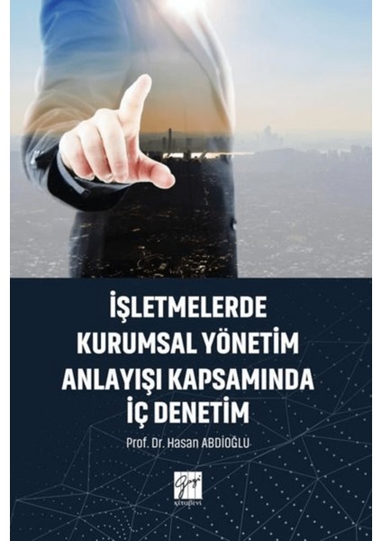 Işletmelerde Kurumsal Yönetim Anlayışı Kapsamında Iç Denetim