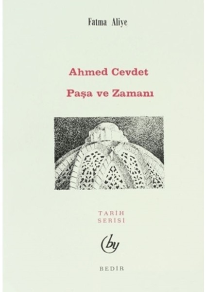 Ahmed Cevdet Paşa ve Zamanı