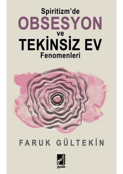 Spiritizm’de Obsesyon ve Tekinsiz Ev Fenomenleri