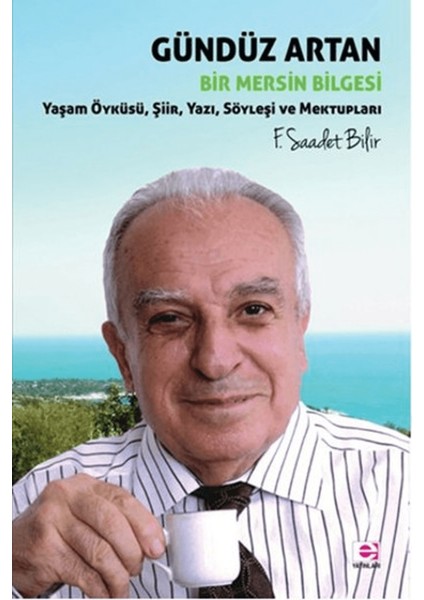 Gündüz Artan Bir Mersin Bilgesi
