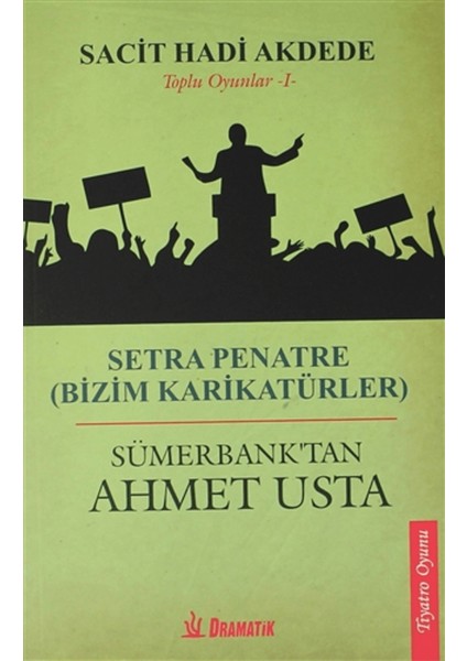 Toplu Oyunlar 1: Setra Penatre (Bizim Karikatürler) - Sümerbank'tan Ahmet Usta