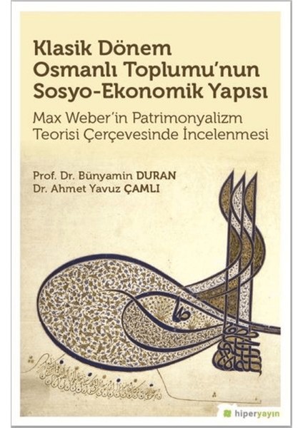 Klasik Dönem Osmanlı Toplumu’nun Sosyo Ekonomik Yapısı