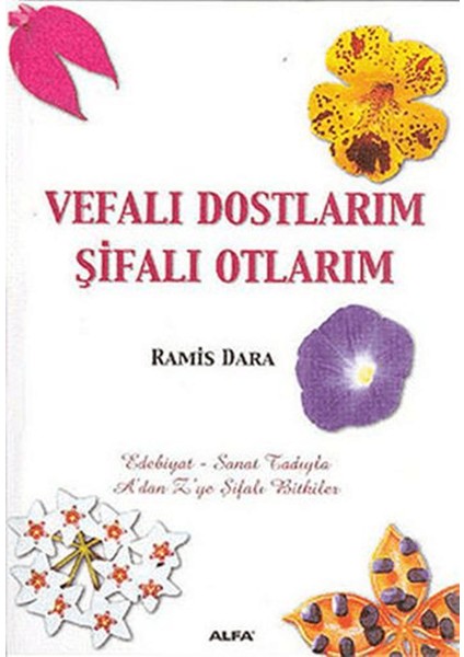 Vefalı Dostlarım Şifalı Otlarım