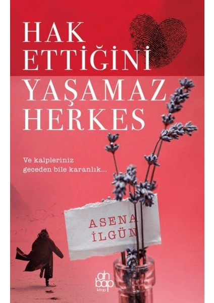 Hak Ettiğini Yaşamaz Herkes