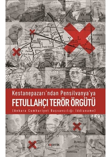 Kestanepazarı’ndan Pensilvanya’ya Fetullahçı Terör Örgütü