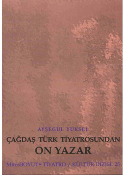 Çağdaş Türk Tiyatrosundan On Yazar