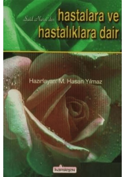 Said Nursi'den Hastalara ve Hastalıklara Dair