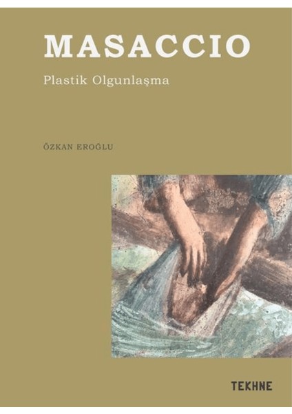 Masaccio- Plastik Olgunlaşma