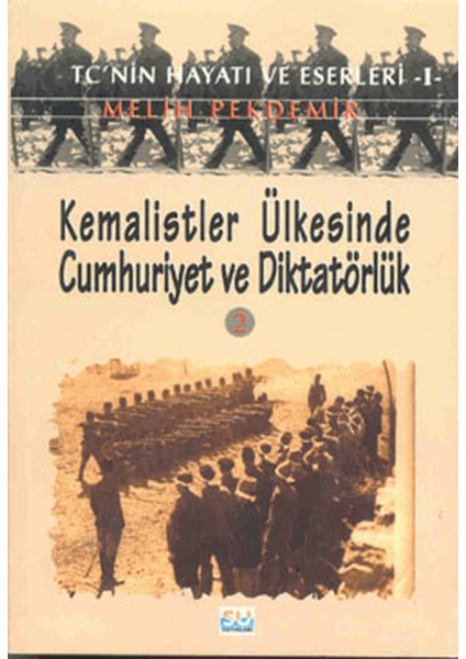 Kemalistler Ülkesinde Cumhuriyet ve Diktatörlük 2