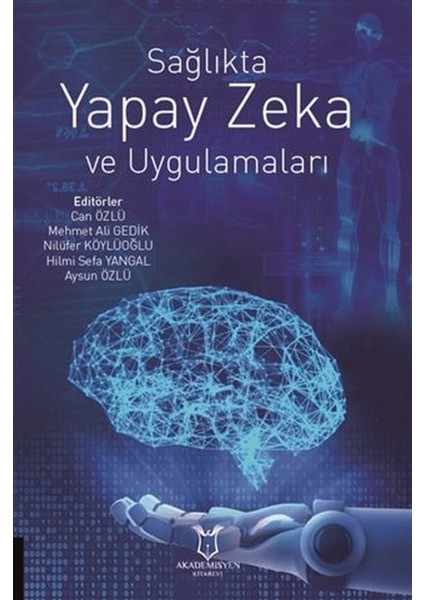 Sağlıkta Yapay Zeka ve Uygulamaları