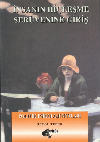 Insanın Hiçleşme Serüvenine Giriş