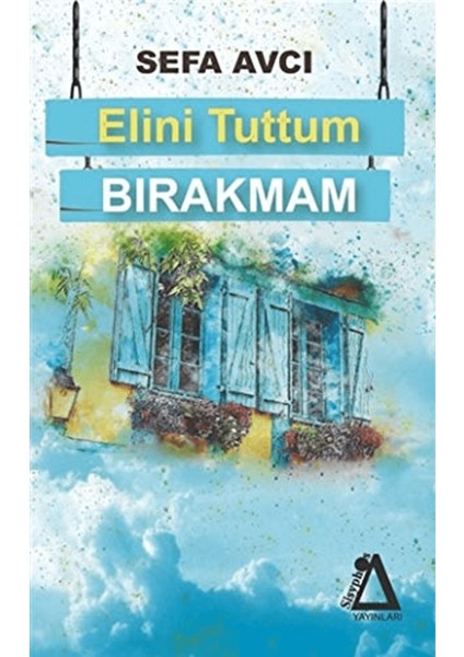 Elini Tuttum Bırakmam