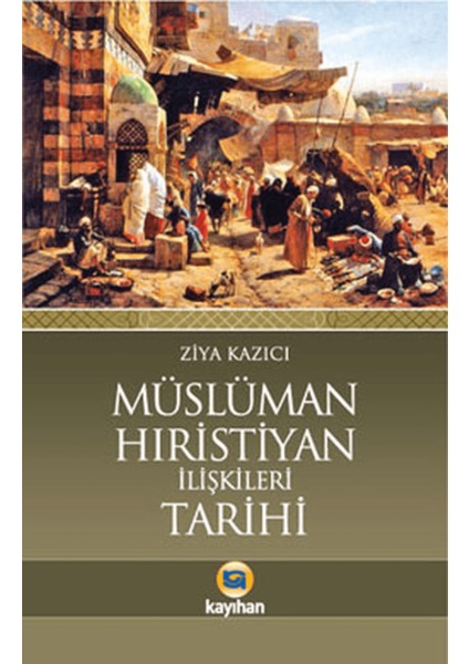 Müslüman Hıristiyan Ilişkileri Tarihi