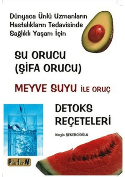 Su Orucu (Şifa Orucu) Meyve Suyu ile Oruç Detoks Reçeteleri