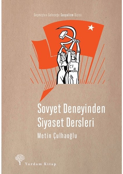 Sovyet Deneyinden Siyaset Dersleri