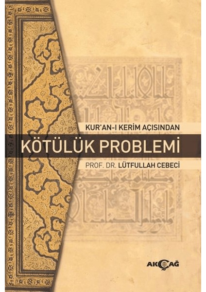 Kur'an-I Kerim Açısından Kötülük Problemi