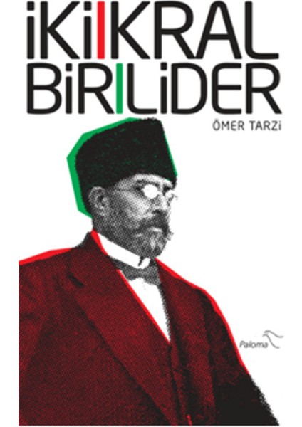 Iki Kral Bir Lider