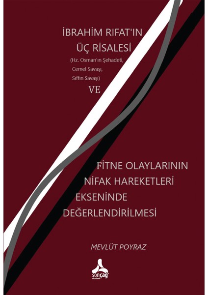 Ibrahim Fırat'ın Üç Risalesi ve Fitne Olaylarının Nifak Hareketleri Ekseninde Değerlendirilmesi