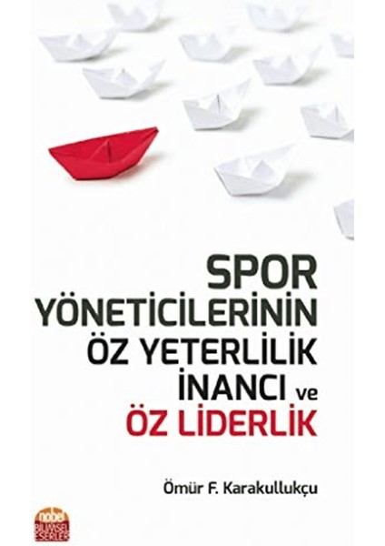 Spor Yöneticilerinin Öz Yeterlilik Inancı ve Öz Liderlik