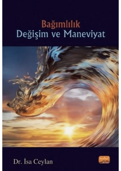 Bağımlılık Değişim ve Maneviyat
